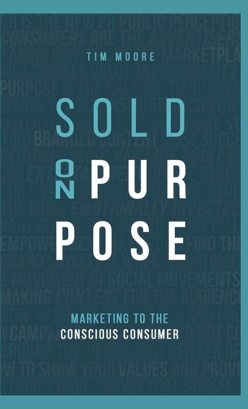 

Sold On Purpose: Marketing to the Conscious Consumer