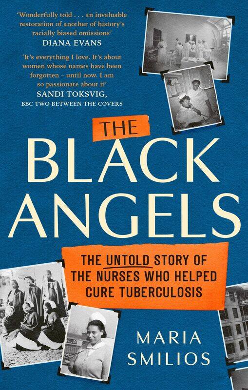 

The Black Angels: The Untold Story of the Nurses Who Helped Cure Tuberculosis