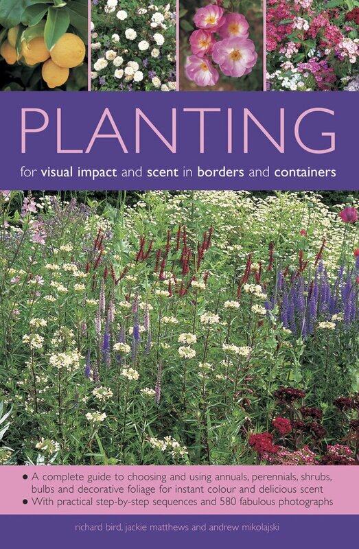 

Planting for Visual Impact and Scent in Borders and Containers