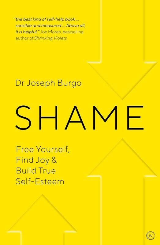 

Shame: Free Yourself, Find Joy and Build True Self Esteem