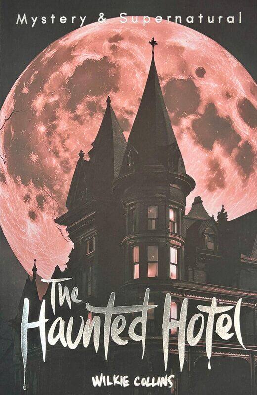 

The Haunted Hotel & Other Stories