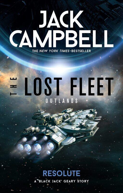 

The Lost Fleet: Outlands - Resolute