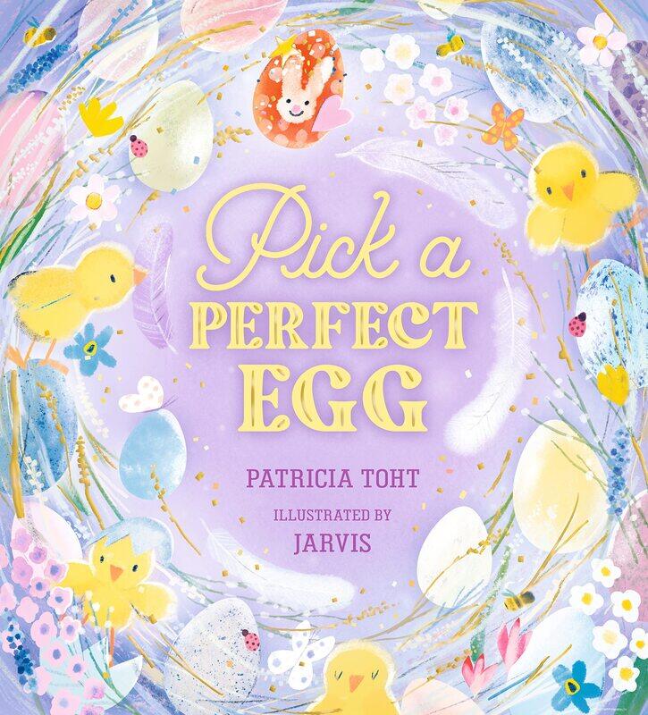 

Pick a Perfect Egg: A joyful, read-aloud ode to the magic of Easter