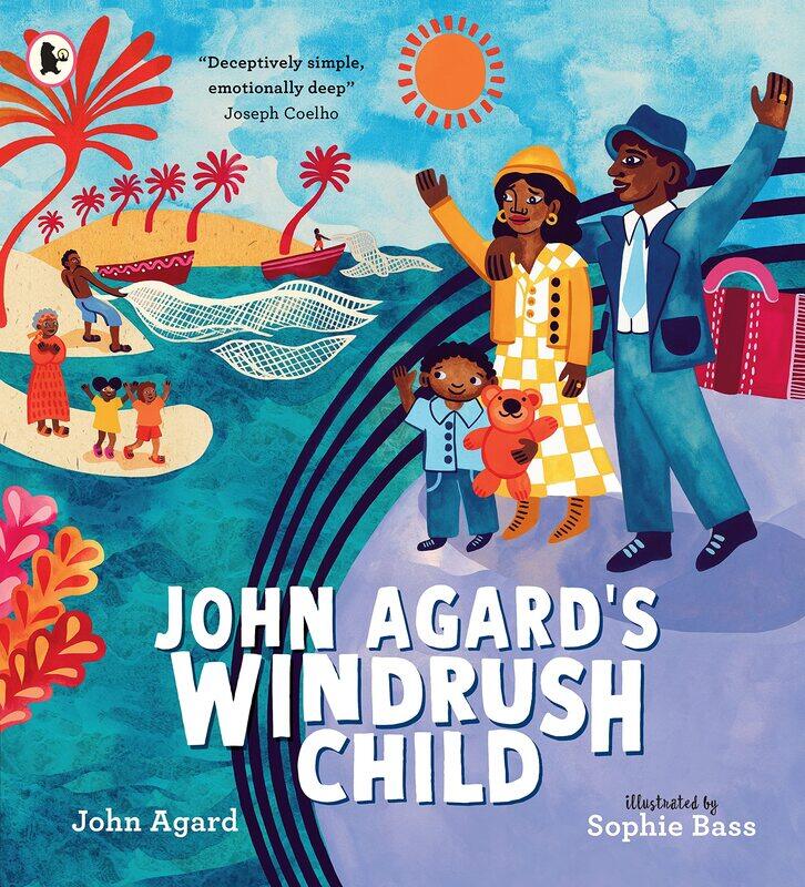 

WALKER BOOKS John Agard's Windrush Child