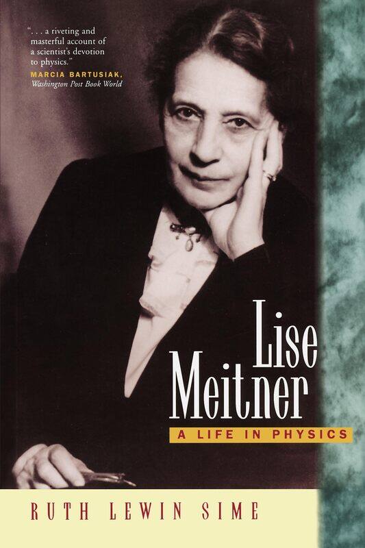 

Lise Meitner: A Life in Physics