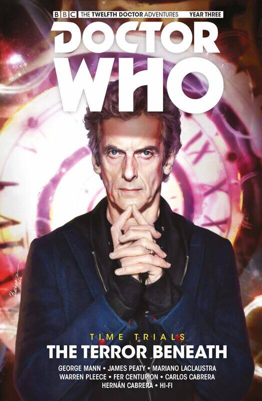 

Doctor Who: The Twelfth Doctor: Time Trials Vol. 1: The Terror Beneath