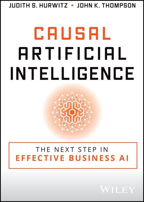 

WILEY Causal Artificial Intelligence: The Next Step in Effective Business AI