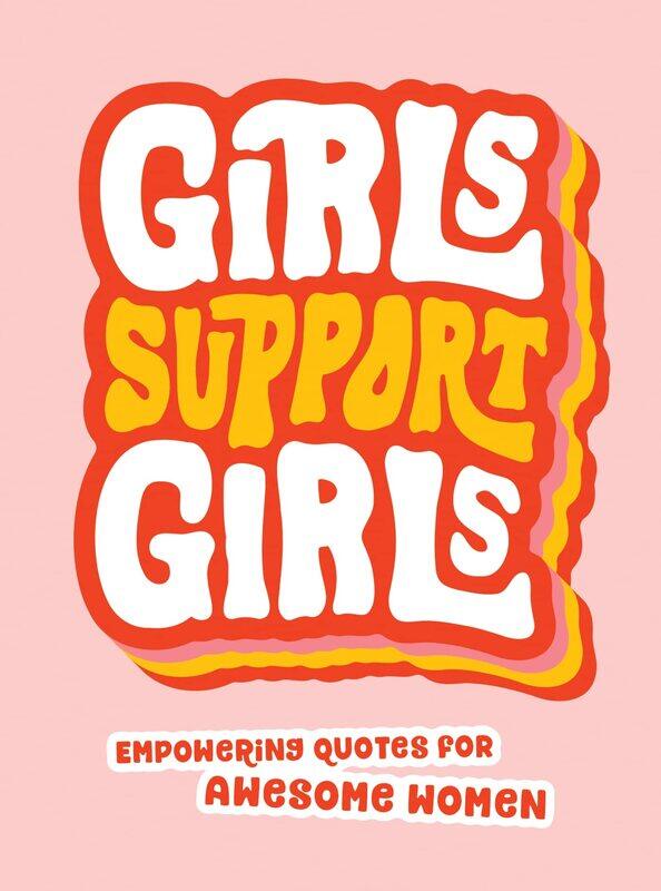 

Summersdale Girls Support Girls: Empowering Quotes for Awesome Women
