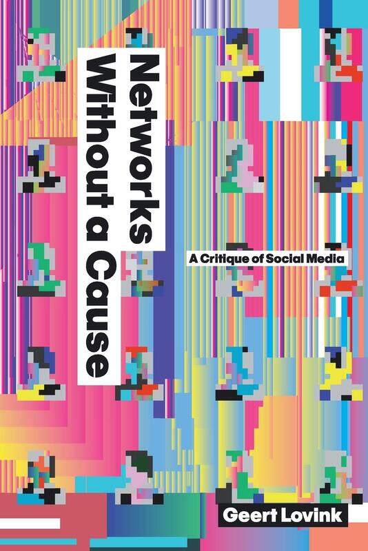 

Networks Without a Cause: A Critique of Social Media