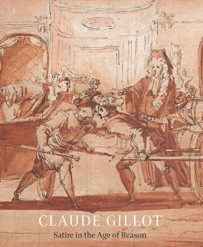 

Claude Gillot: Satire in the Age of Reason