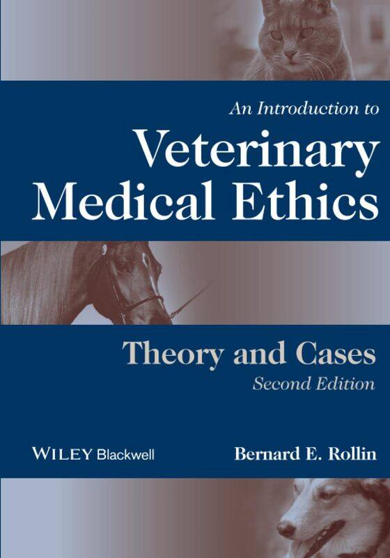 

An Introduction to Veterinary Medical Ethics: Theory and Cases