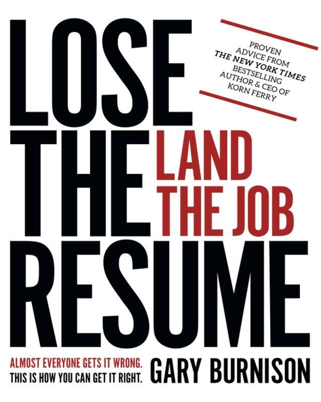 

Lose the Resume, Land the Job