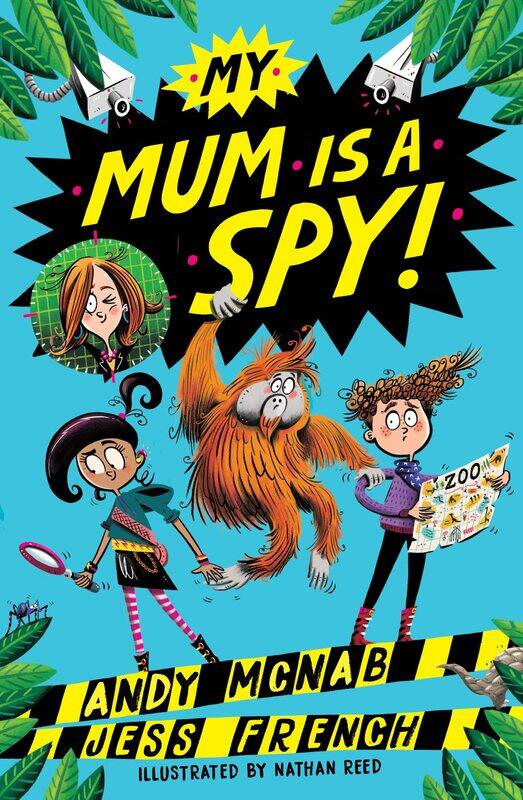 

My Mum Is A Spy: An action-packed adventure by bestselling authors