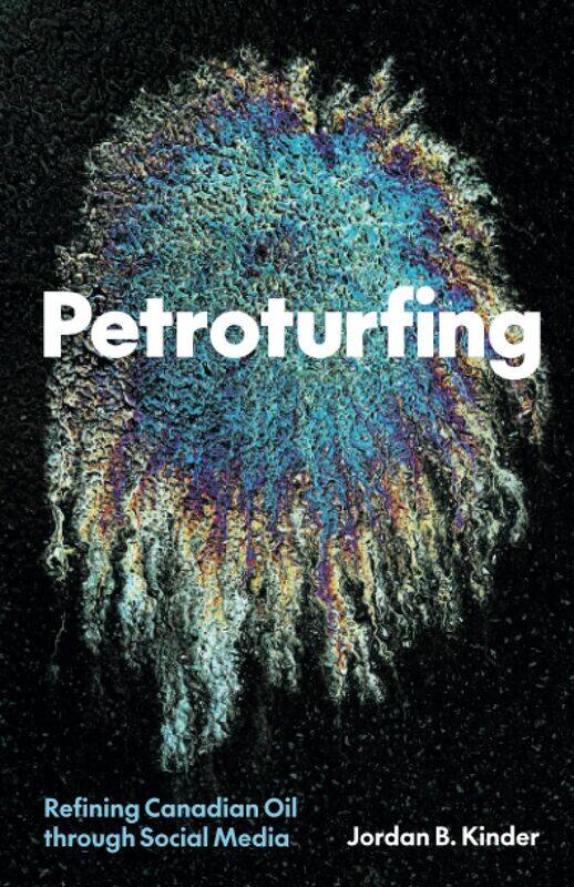 

Petroturfing: Refining Canadian Oil Through Social Media