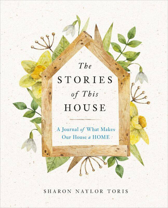 

The Stories of This House: A Journal of What Makes Our House a Home