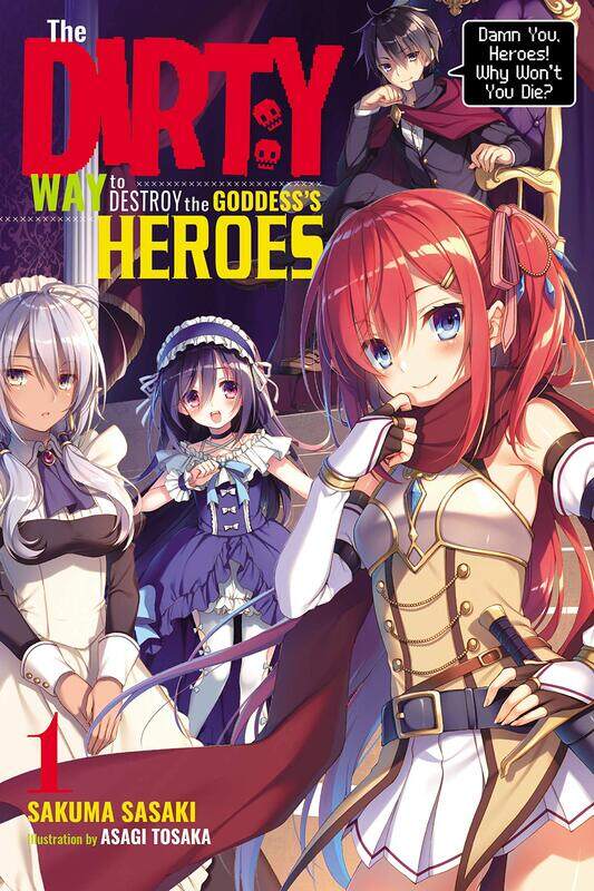 

The Dirty Way to Destroy the Goddess's Hero, Vol. 1 (light novel)