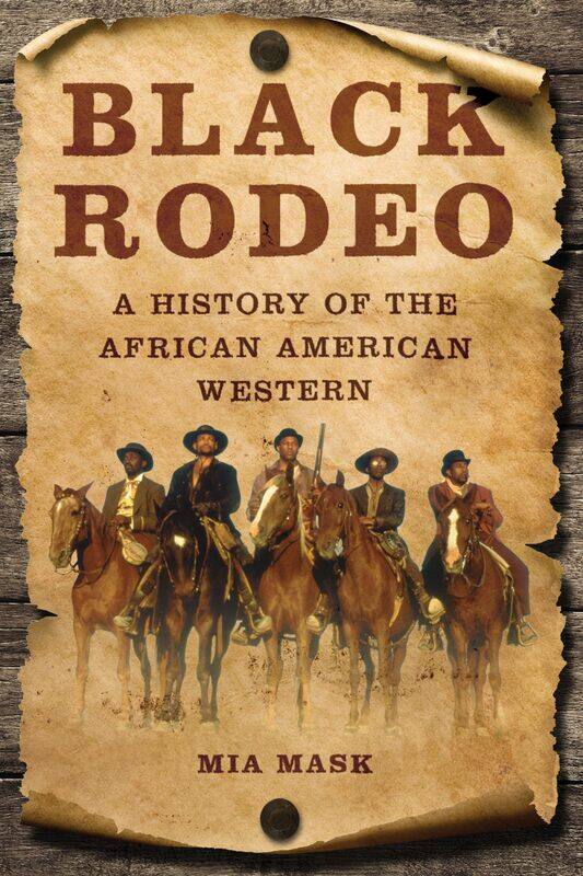 

Black Rodeo: A History of the African American Western