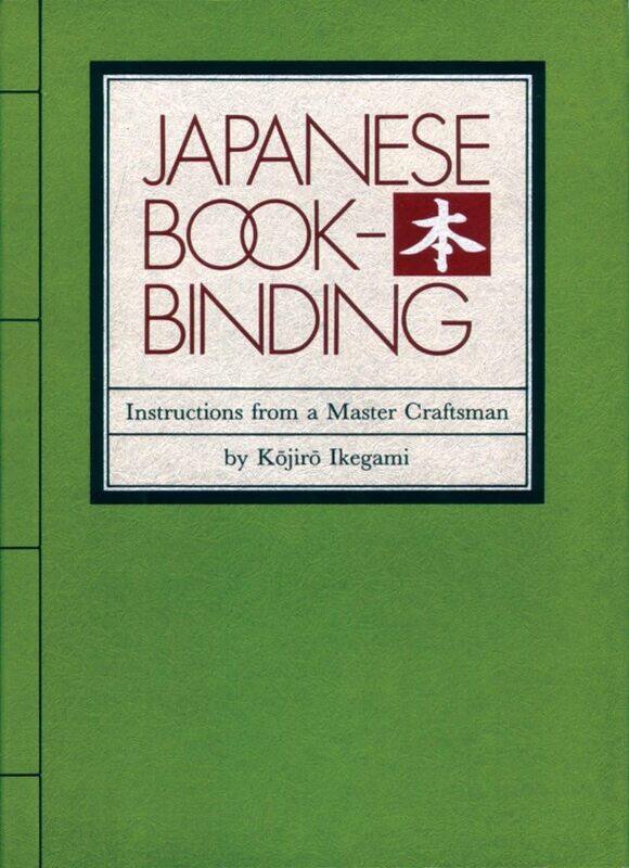 

Japanese Bookbinding: Instructions From A Master Craftsman