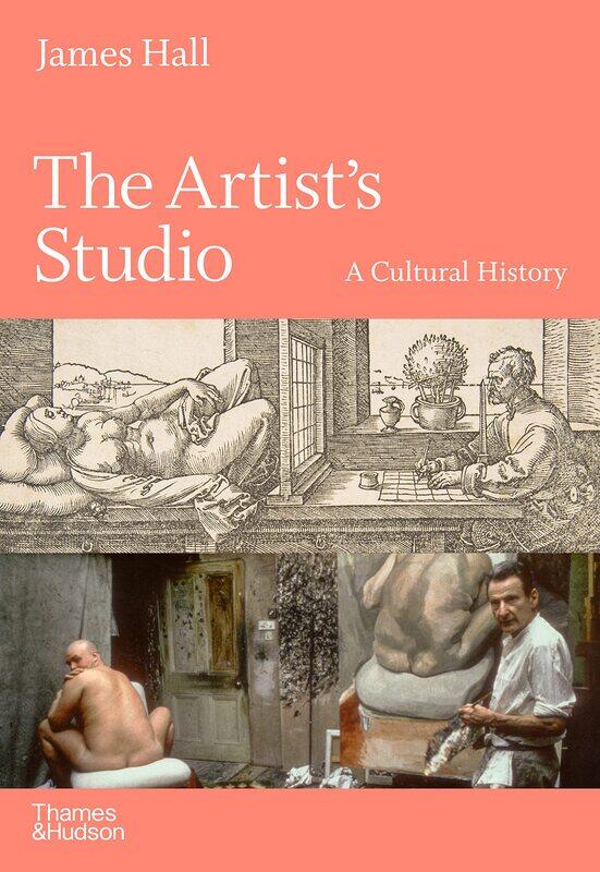 

The Artist's Studio: A Cultural History