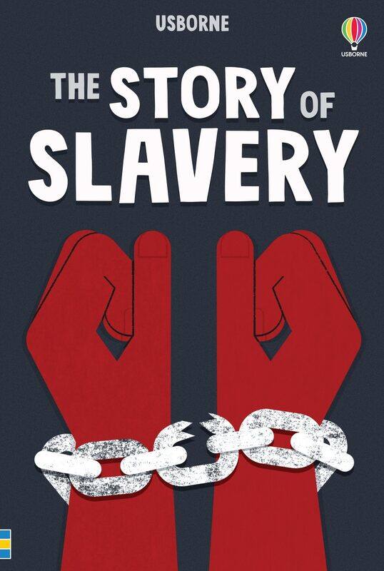 

Usborne GB The Story of Slavery