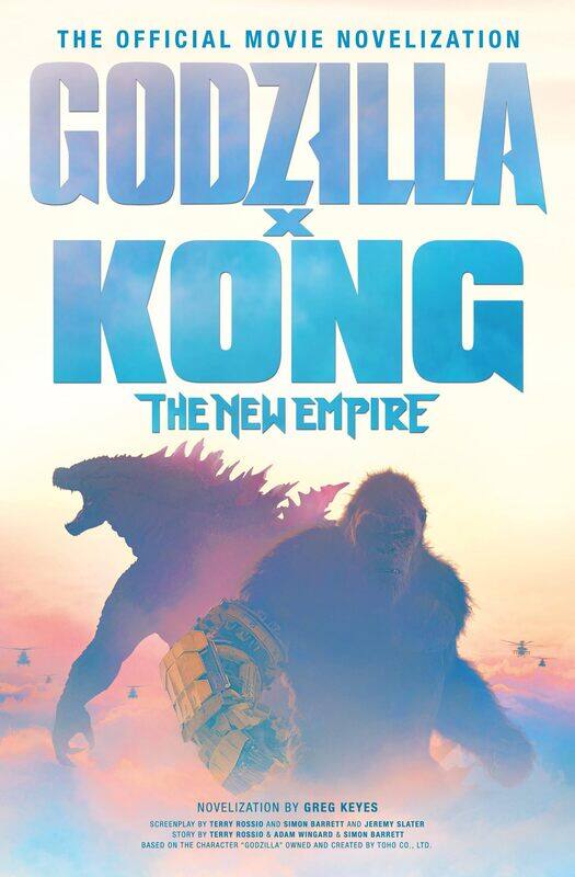 

Godzilla X Kong: The New Empire - The Official Movie Novelization