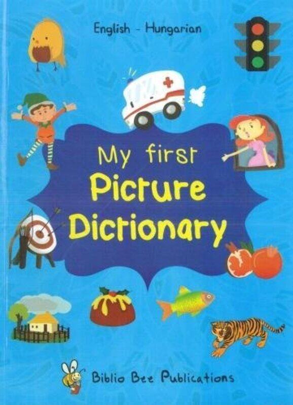 

My First Picture Dictionary: English-Hungarian with over 1000 words (2018) 2018