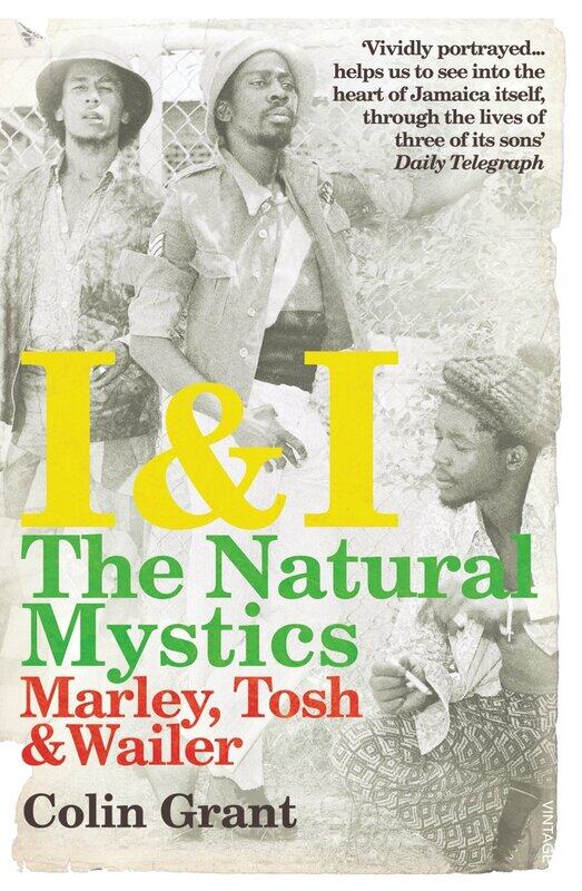 

I & I: The Natural Mystics: Marley, Tosh and Wailer