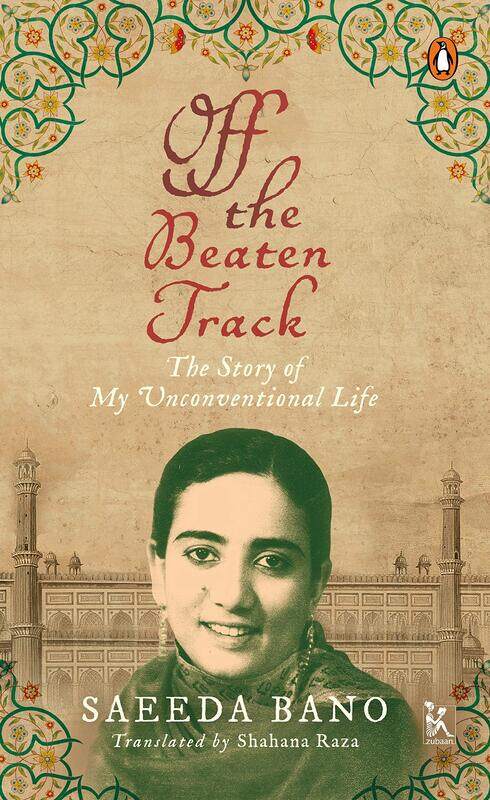 

Zubaan Books Off the Beaten Track - The Story of My Unconventional Life