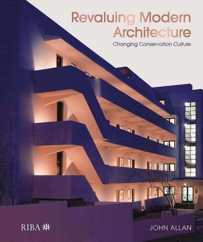

Revaluing Modern Architecture: Changing conservation culture