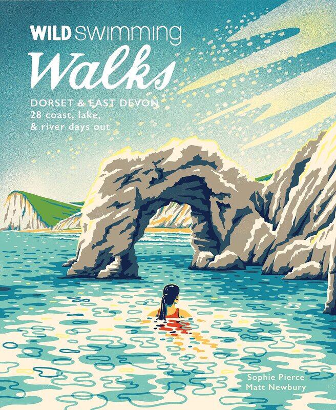 

Wild Swimming Walks Dorset & East Devon: 28 coast, lake & river days out
