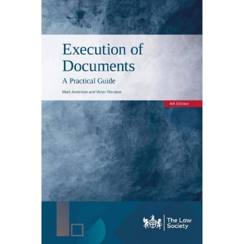 

Execution of Documents: A Practical Guide