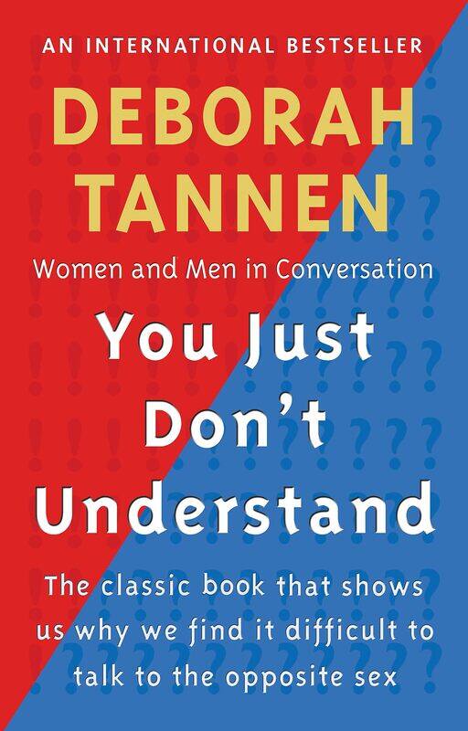 

VIRAGO You Just Don't Understand: Women and Men in Conversation