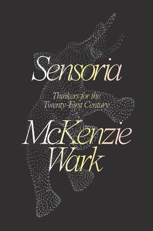 

Sensoria: Thinkers for the Twentieth-first Century