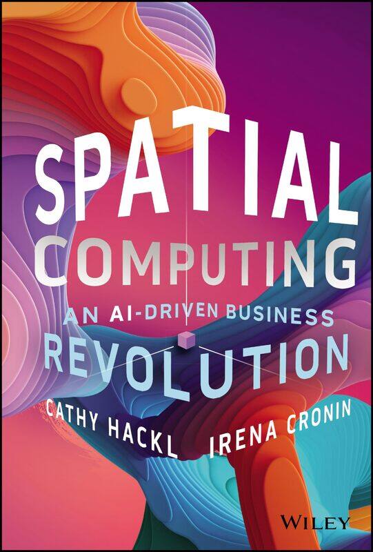 

WILEY Spatial Computing: An AI-Driven Business Revolution