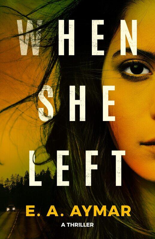 

When She Left: A Thriller