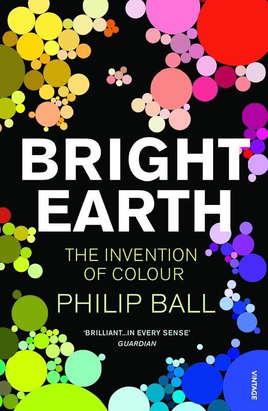 

Bright Earth: The Invention of Colour