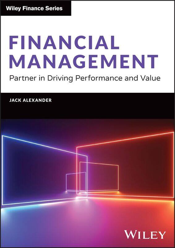 

Financial Management: Partner in Driving Performance and Value