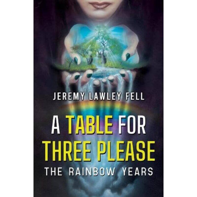 

A Table For Three Please - The Rainbow Years