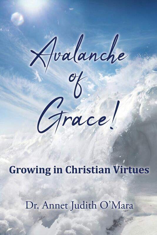 

Avalanche of Grace!: Growing in Christian Virtues