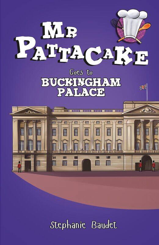 

Mr Pattacake Goes to Buckingham Palace