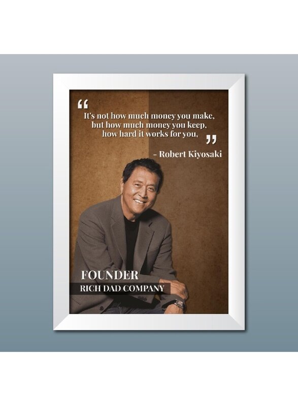 

Home Trove Robert Kiyosaki Poster Motivational Quotes Laminated Photo Frame Painting with White Color Matt Finish Textures, Inspirational Wall Frames