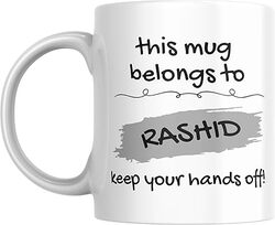 This Mug Belongs to RASHID Keep Your Hands Off Coffee Mug, 11oz, Gift for Home, Office, Birthday, Friend, Colleague