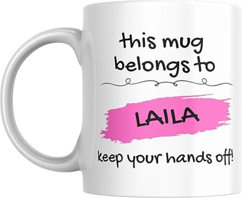 This Mug Belongs to LAILA Keep Your Hands Off Coffee Mug, 11oz, Gift for Home, Office, Birthday, Friend, Colleague