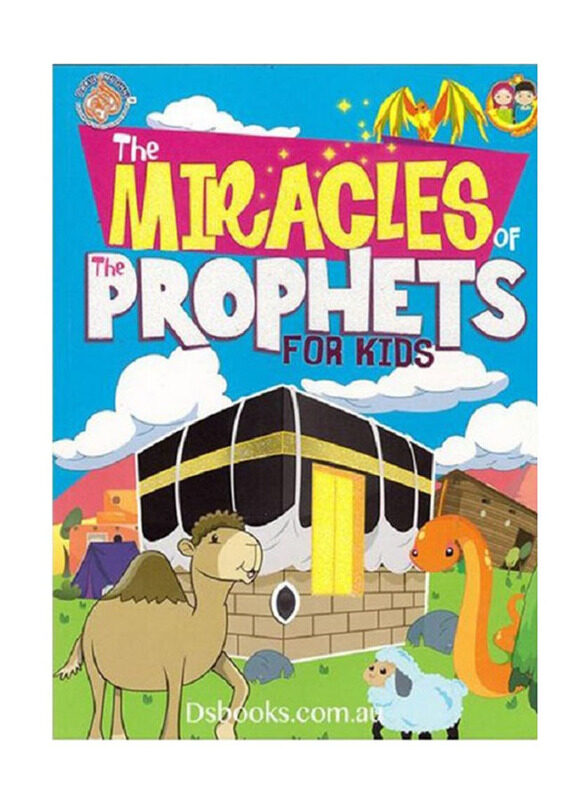 

The Miracles of the Prophets for Kids, Paperback Book, By: Moulvi Al Hafiz S.A