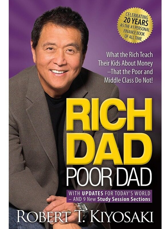 

Rich Dad Poor Dad: What The Rich Teach Their Kids About Money That The Poor And Middle Class Do Not, 20th Anniversary Edition