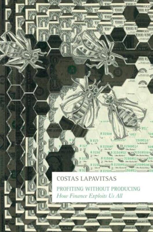 

Profiting Without Producing by Costas Lapavitsas-Paperback