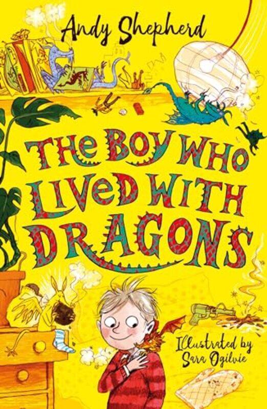 

The Boy Who Lived with Dragons The Boy Who Grew Dragons 2 by Andy ShepherdSara Ogilvie-Paperback