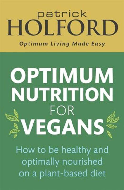 

Optimum Nutrition for Vegans by Patrick Holford-Paperback