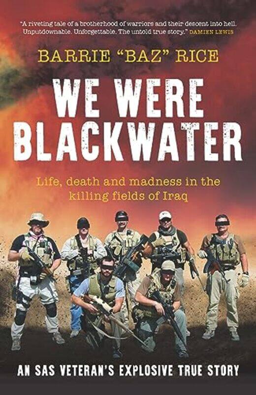 

We Were Blackwater by Barrie "Baz" Rice-Hardcover
