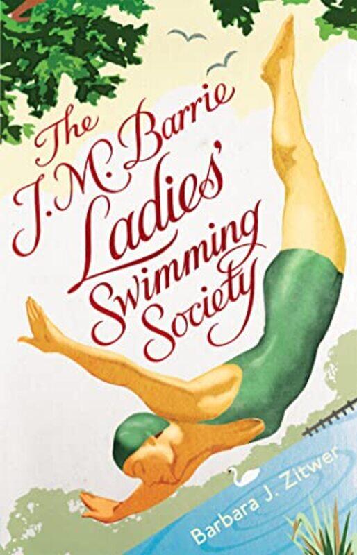 

The JM Barrie Ladies Swimming Society by BARBARA J ZITWERBarbara Jane Zitwer-Paperback